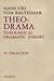 Theo-Drama, Theological Dra...