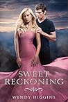 Sweet Reckoning by Wendy Higgins