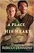 A Place in His Heart (The S...