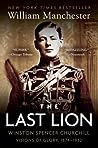 The Last Lion by William Manchester