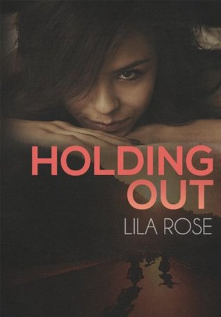 Holding Out by Lila Rose