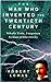 The Man Who Invented the Twentieth Century by Robert Lomas