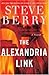 The Alexandria Link by Steve Berry