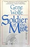 Soldier of the Mist by Gene Wolfe