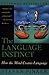 The Language Instinct: How the Mind Creates Language