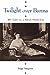 Twilight over Burma: My Life as a Shan Princess (Kolowalu Books (Paperback))