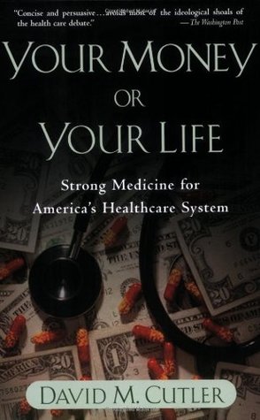 Your Money or Your Life by David M. Cutler