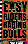 Easy Riders, Raging Bulls by Peter Biskind