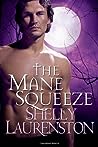 The Mane Squeeze by Shelly Laurenston