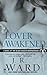 Lover Awakened (Black Dagger Brotherhood, #3)