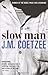 Slow Man by J.M. Coetzee