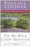 The Big Rock Candy Mountain by Wallace Stegner