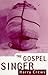 The Gospel Singer by Harry Crews