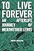 To Live Forever: An Afterli...