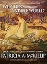 Wonders of the Invisible World by Patricia A. McKillip