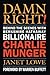 Damn Right!: Behind the Scenes with Berkshire Hathaway Billionaire Charlie Munger