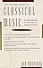 The Vintage Guide to Classical Music by Jan Swafford