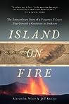 Island on Fire by Alexandra Witze