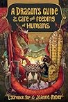 A Dragon's Guide to the Care and Feeding of Humans by Laurence Yep