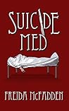 Suicide Med by Freida McFadden