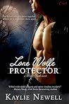 Lone Wolfe Protector by Kaylie Newell