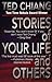 Stories of Your Life and Others by Ted Chiang