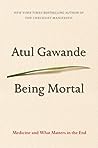 Being Mortal by Atul Gawande