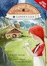 Clover's Luck by Kallie George