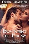 Bewitching the Enemy by Dawn Chartier