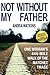 Not Without My Father: One ...