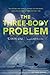 The Three-Body Problem by Liu Cixin