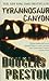 Tyrannosaur Canyon by Douglas Preston