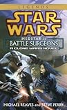 Battle Surgeons (Star Wars: Medstar #1)