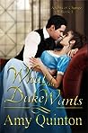 What the Duke Wants by Amy Quinton