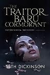 The Traitor Baru Cormorant by Seth Dickinson