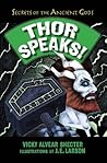 Thor Speaks! by Vicky Alvear Shecter