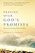 Praying over God's Promises: The Lost Art of Taking Him at His Word