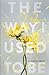 The Way I Used to Be (The Way I Used to Be, #1) by Amber Smith