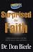 Surprised by Faith --2006 publication.