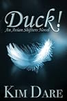 Duck! by Kim Dare