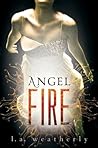 Angel Fire by L.A. Weatherly