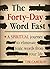 The Forty-Day Word Fast: A ...