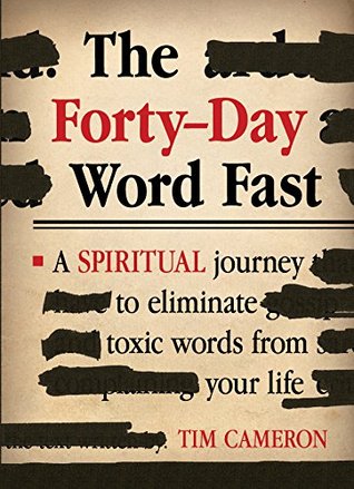 The Forty-Day Word Fast by Tim Cameron