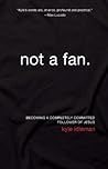 Not a Fan: Becomi...