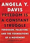 Freedom Is a Constant Struggle by Angela Y. Davis