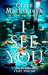 I See You by Clare Mackintosh