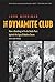 The Dynamite Club by John M. Merriman