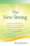 The New Strong by Rose Rosetree