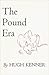 The Pound Era by Hugh Kenner