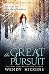 The Great Pursuit by Wendy Higgins